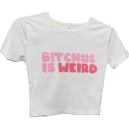 B!TCH#$ Is Weird Tee